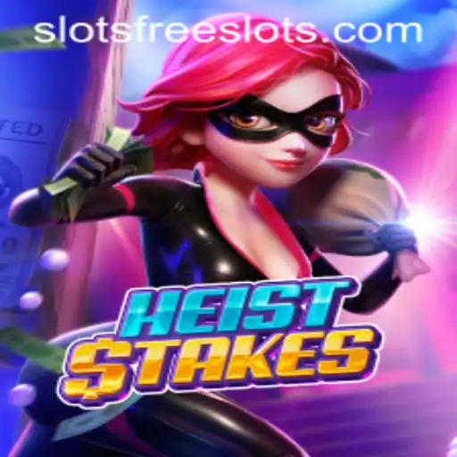 Exploring the Thrilling World of HeistStakes and Free Slots